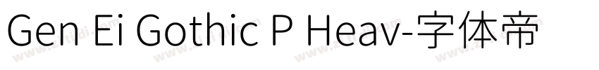 Gen Ei Gothic P Heav字体转换